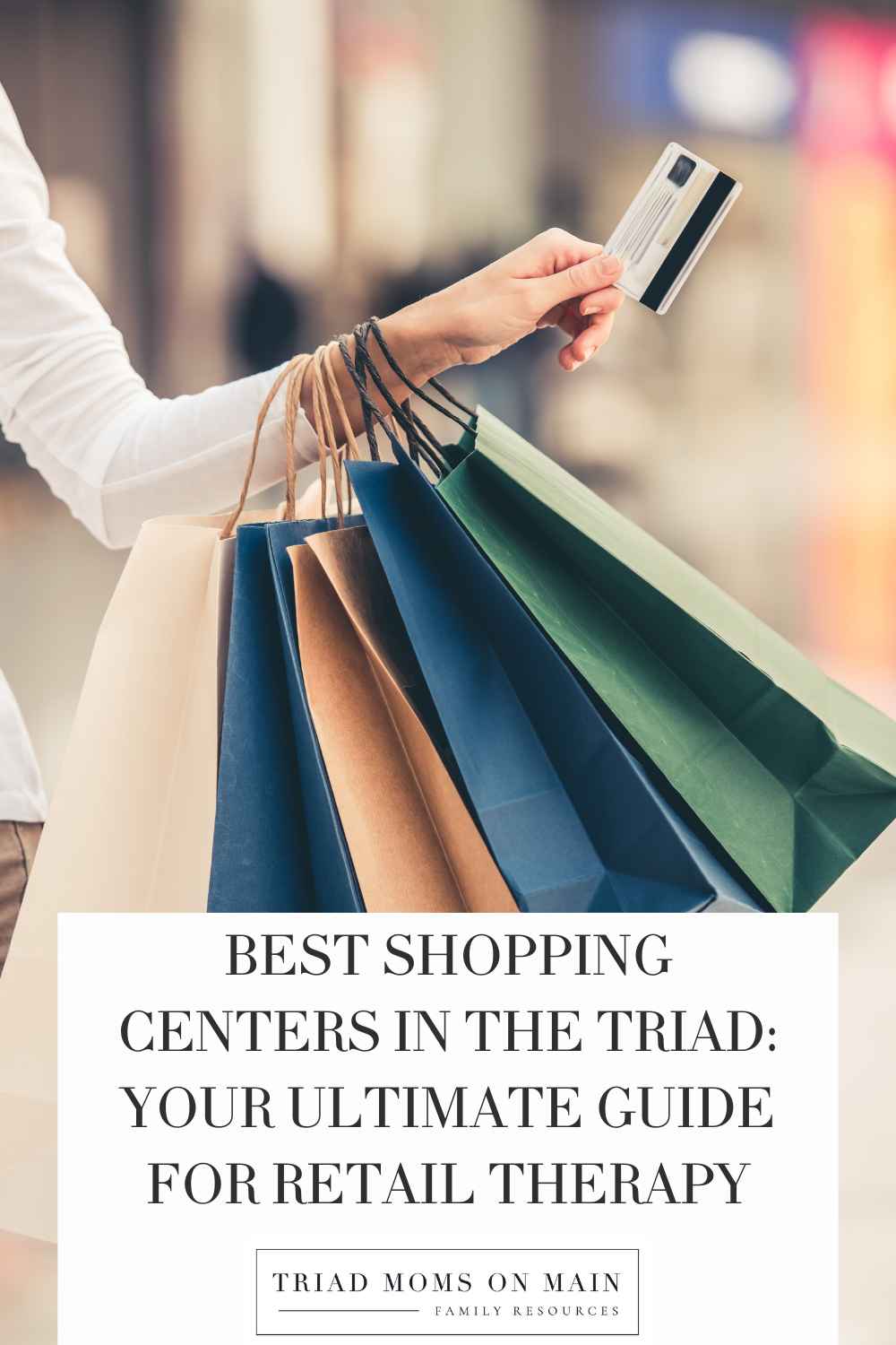 Best Shopping Centers in the Triad: Your Ultimate Guide for Retail Therapy
