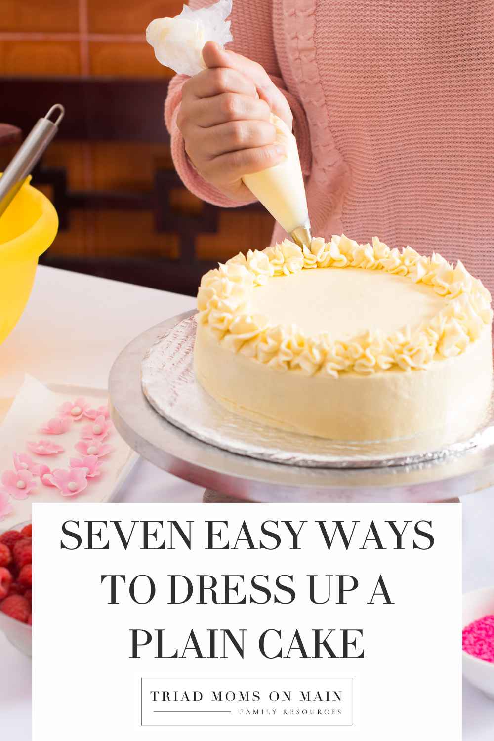 Seven Easy Ways to Dress Up a Plain Cake