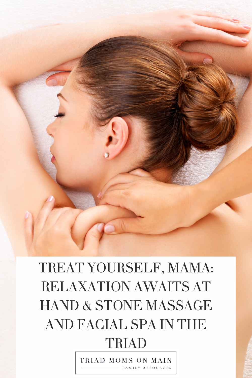 Treat Yourself, Mama: Relaxation Awaits at Hand & Stone Massage and Facial Spa in the Triad