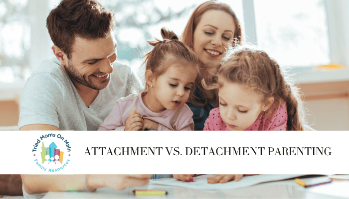 Attachment vs. Detachment Parenting