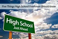 Five Things for High School Freshmen to Know