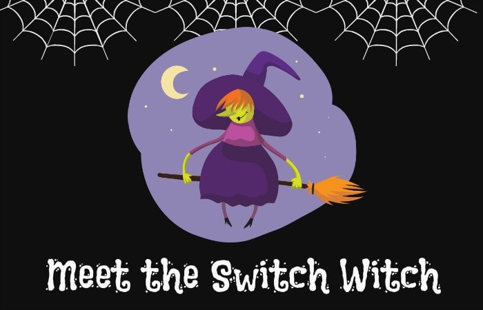 Meet the Halloween Switch Witch!