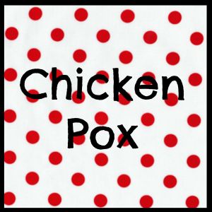 Chicken Pox: It’s Baaaack!