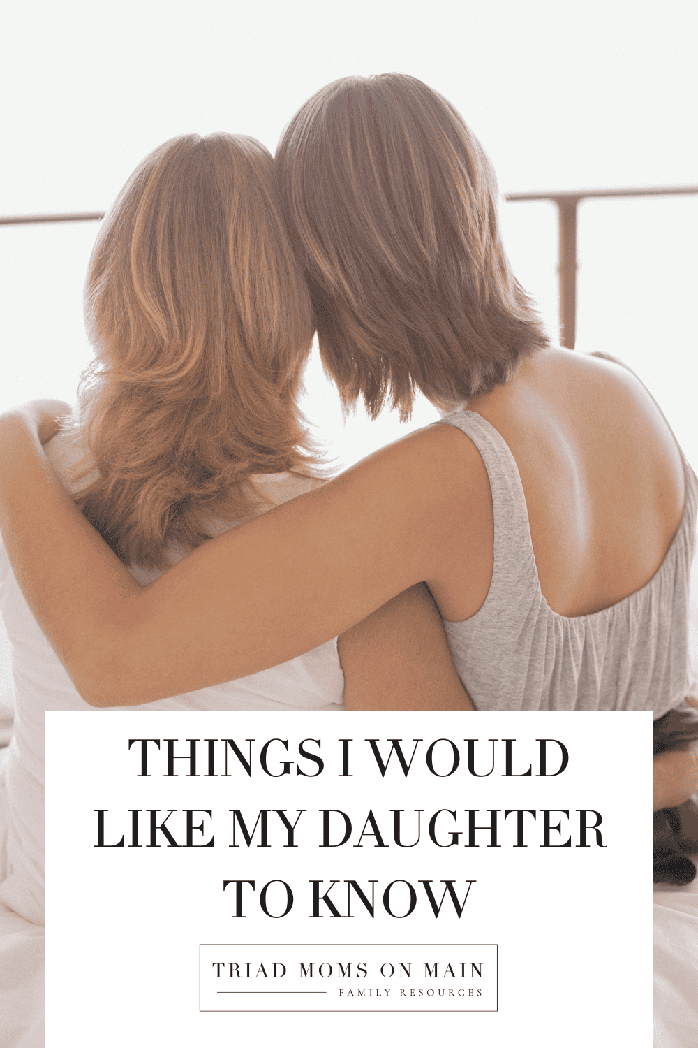 Things I Would Like My Daughter to Know