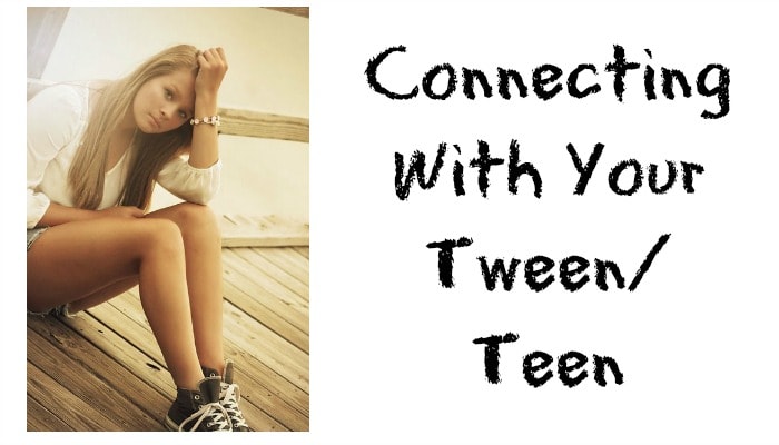 Activities to Help You Connect with your Teen/Tween