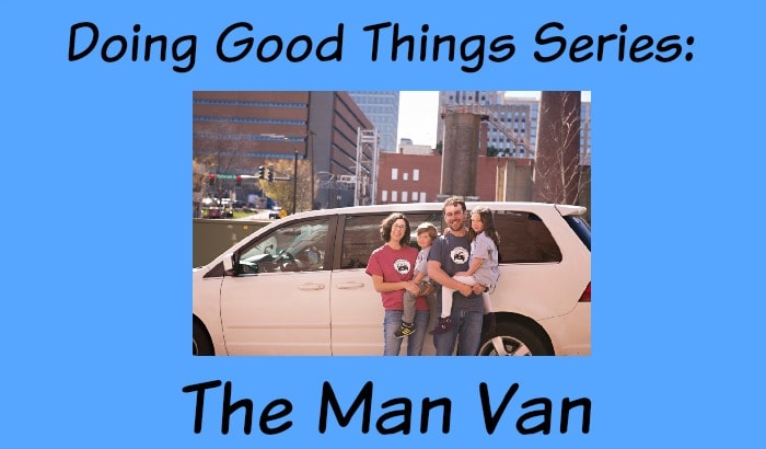 Doing Good Things Series: The Man Van