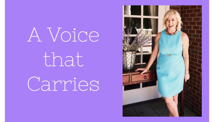 A Voice that Carries …