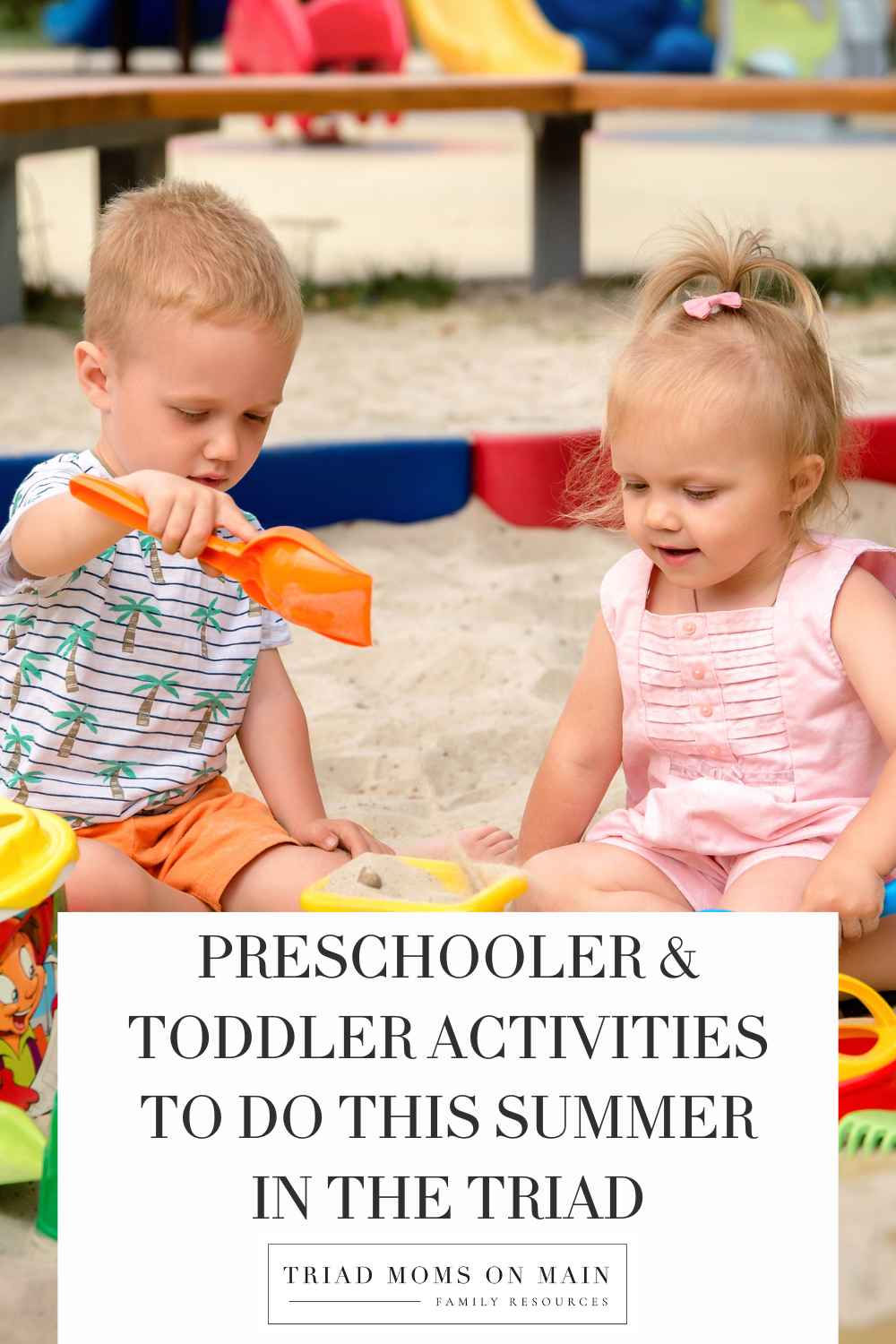 Preschooler & Toddler Activities to do This Summer in the Triad