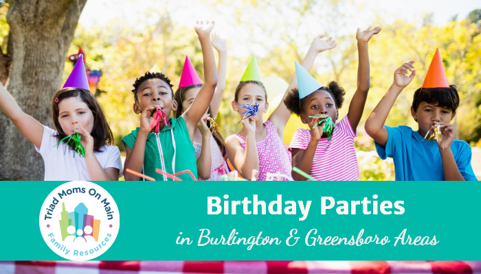 Birthday Parties in Burlington and Greensboro