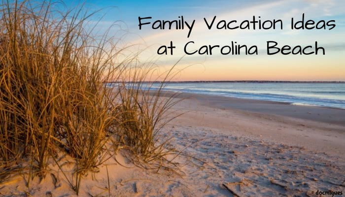 Take a Trip to Carolina Beach