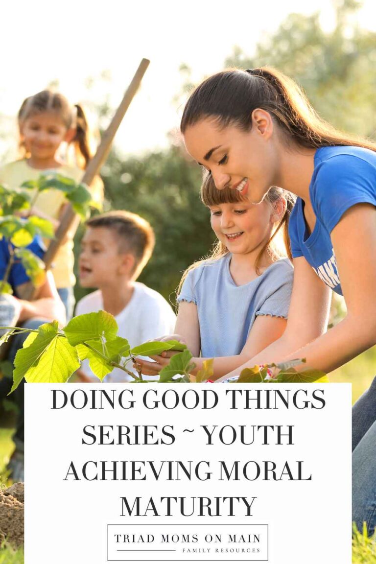 Doing Good Things Series ~ Youth Achieving Moral Maturity