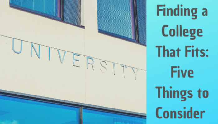 Finding a College that Fits – Five Things to Consider