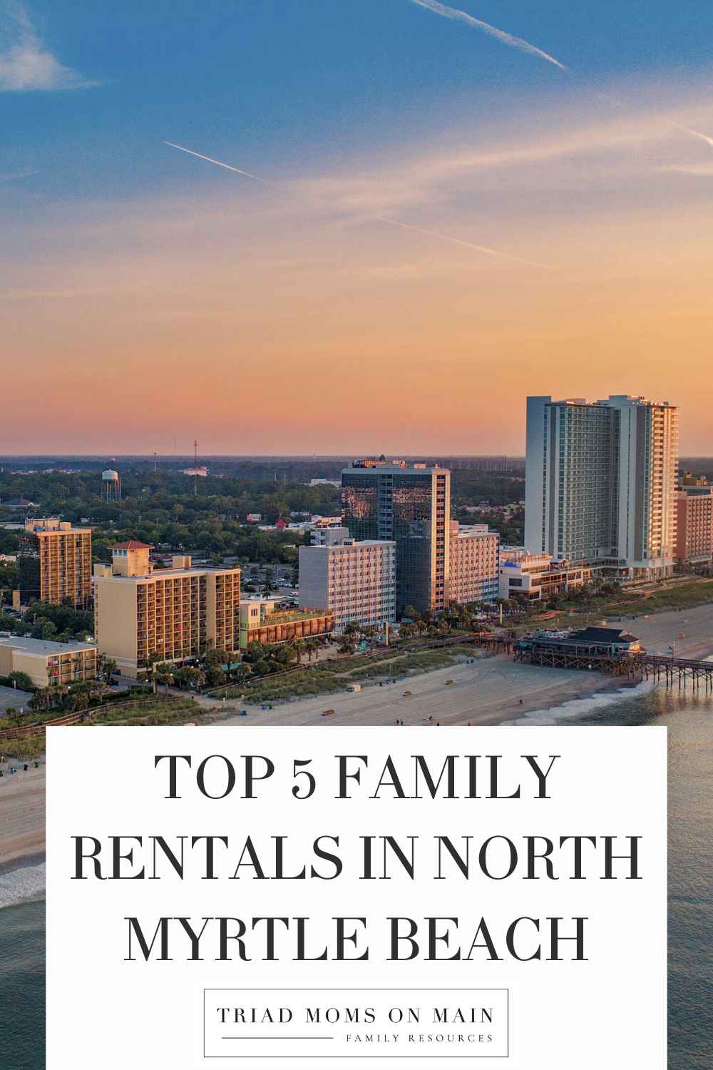 Top 5 Family Rentals in North Myrtle Beach