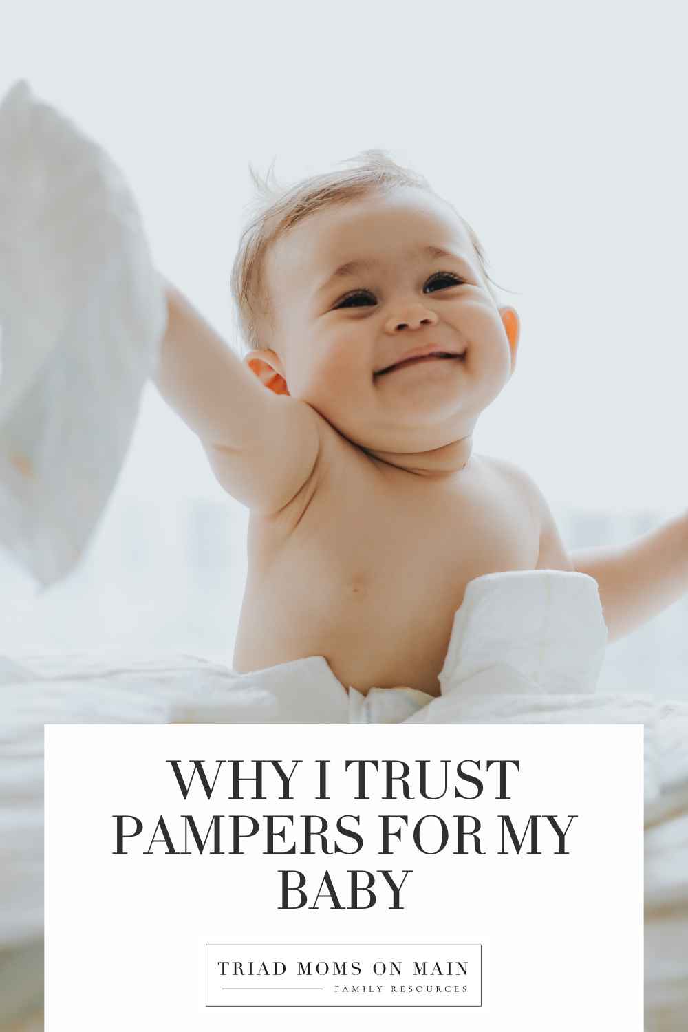 Why I Trust Pampers for My Baby
