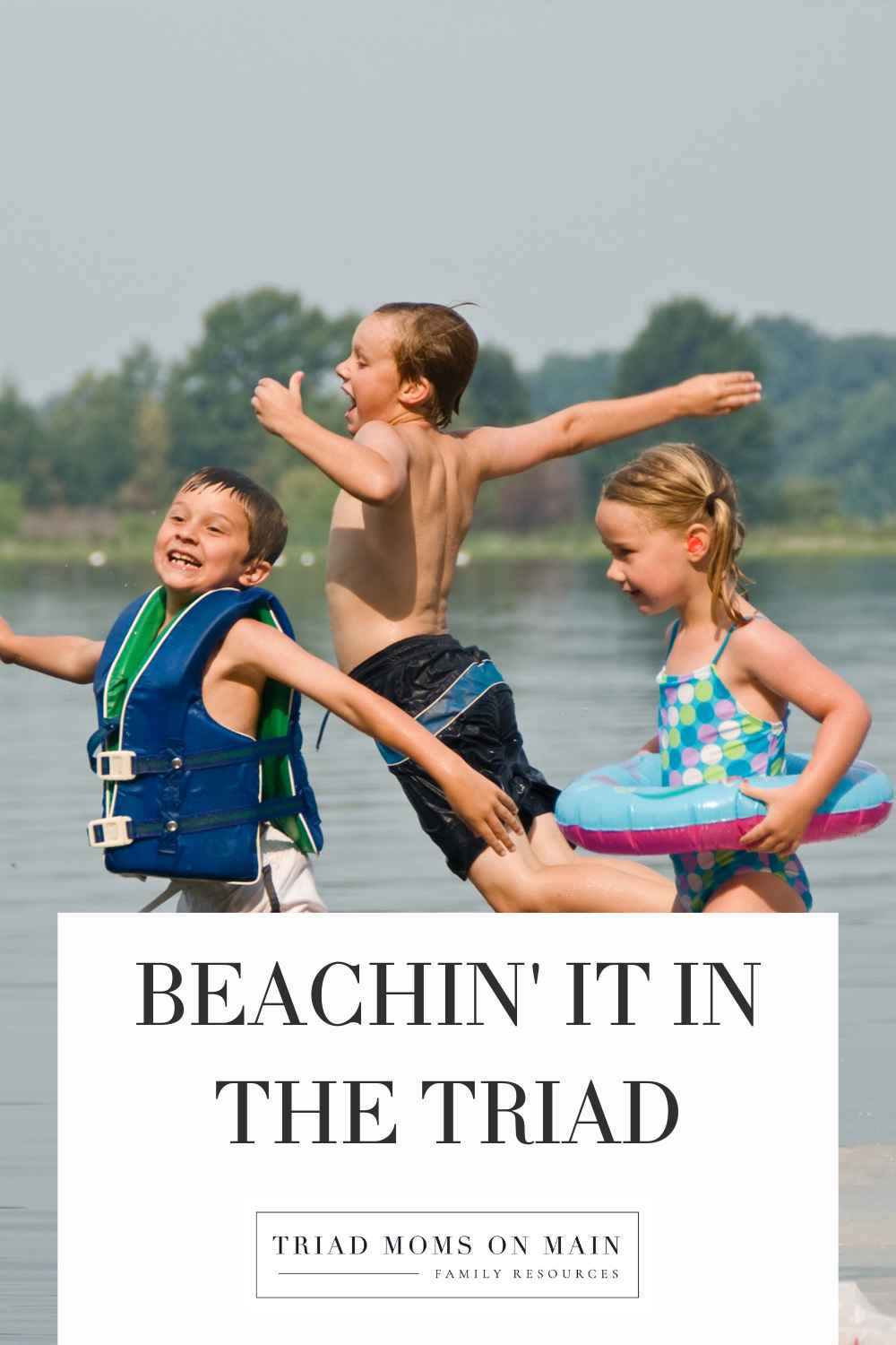 Beachin' It in the Triad