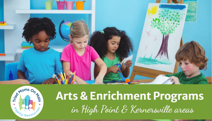 Arts and Enrichment Programs in High Point, Kernersville and Surrounding Areas