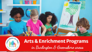 Arts and Enrichment Programs in Burlington & Greensboro Areas