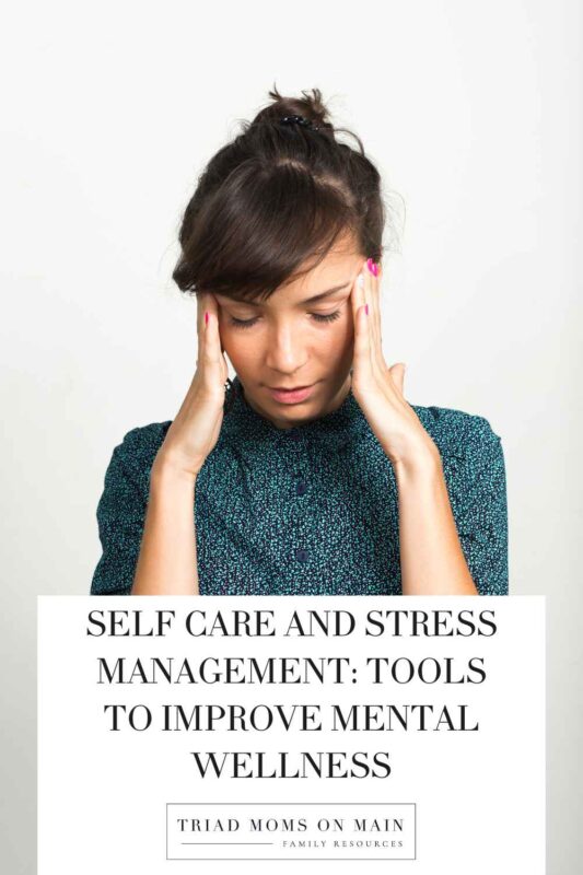 Self Care and Stress Management: Tools To Improve Mental Wellness