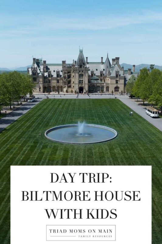 Day Trip: Biltmore House with Kids