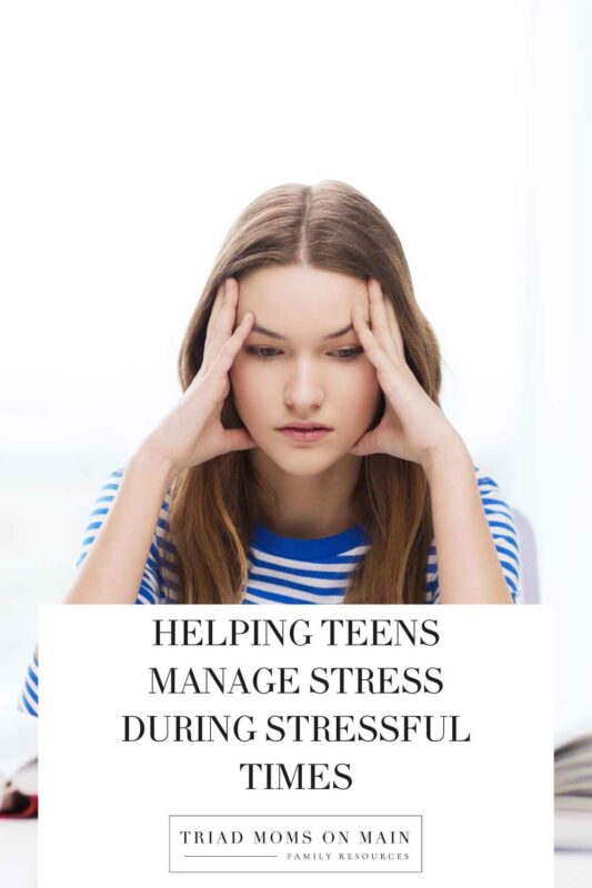 Helping Teens Manage Stress During Stressful Times