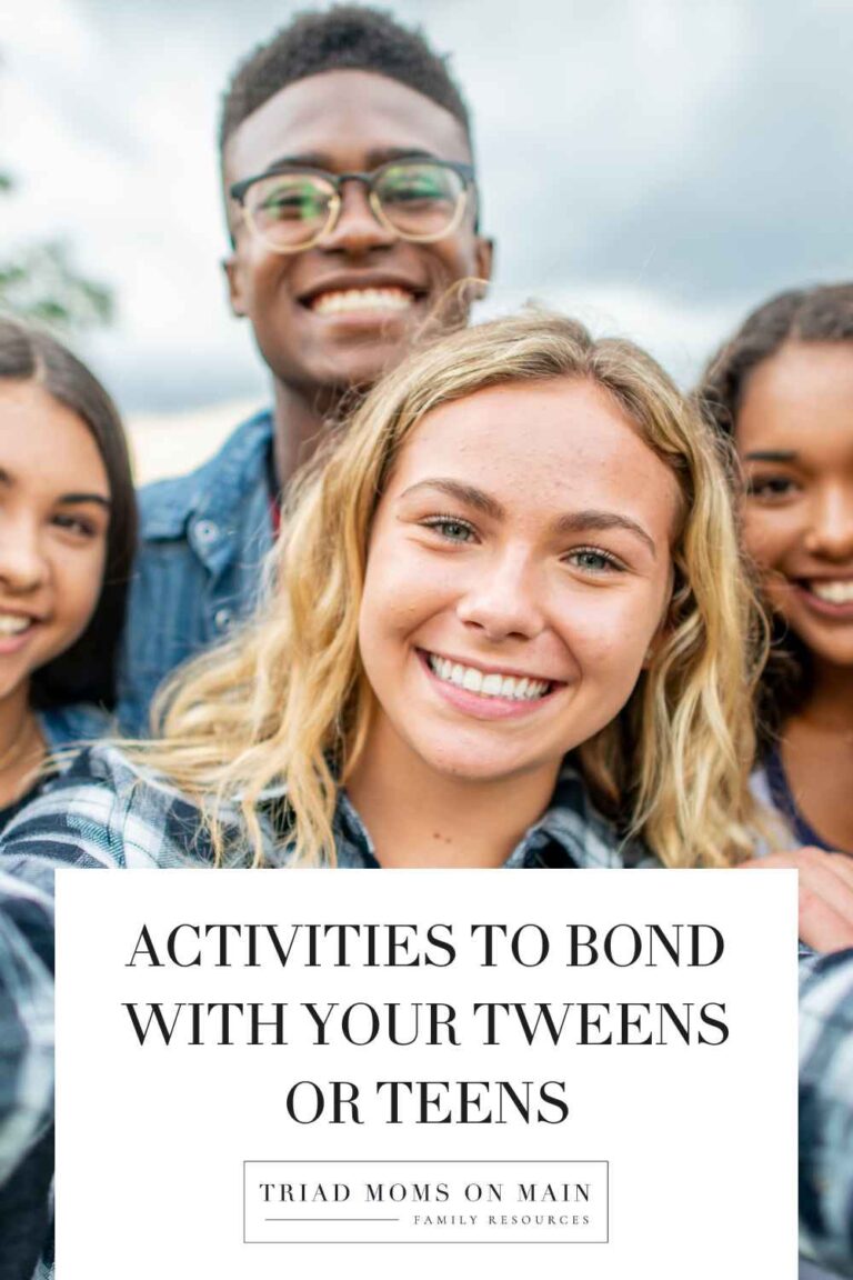 Activities to Bond with your Tweens or Teens in the Triad