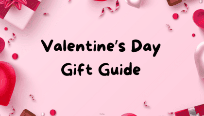 Valentine’s Day Gift Guide: Thoughtful Ideas for Everyone on Your List