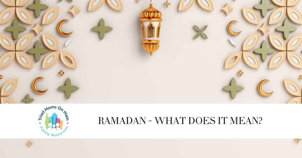 Ramadan - What Does it Mean?