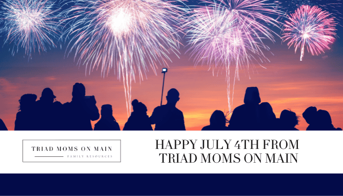 Happy 4th of July from Triad Moms on Main