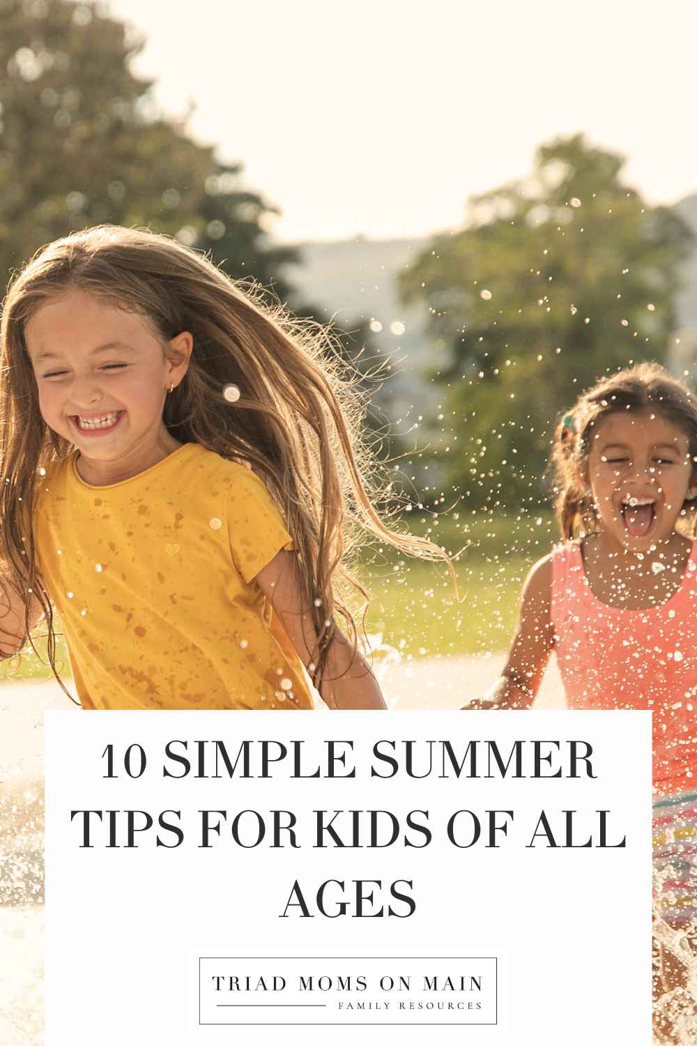 10 Simple Summer Tips for Kids of all Ages