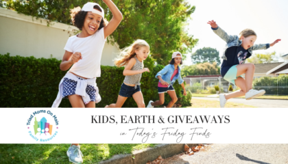 Kids, Earth & Giveaways in Today’s Friday Finds