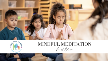 Mindful Meditation for Children