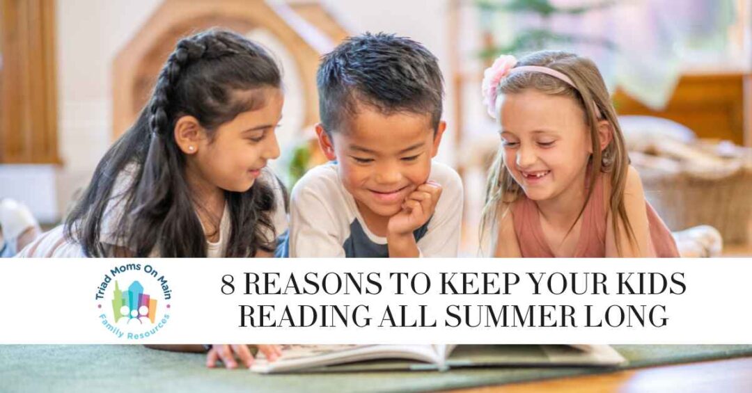 8 Reasons to Keep Your Kids Reading All Summer Long! | Triad Moms on ...
