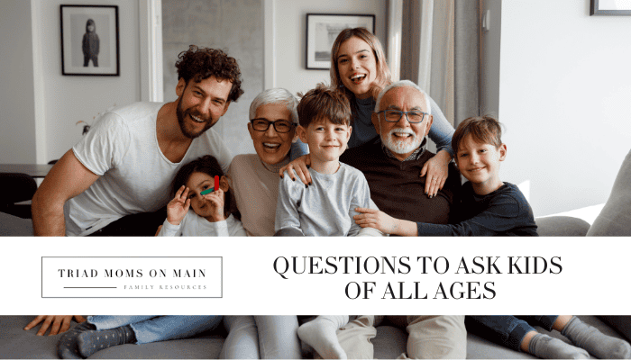 Questions to Ask Your Children at Every Age