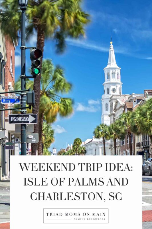 Weekend Trip Idea: Isle of Palms and Charleston, SC