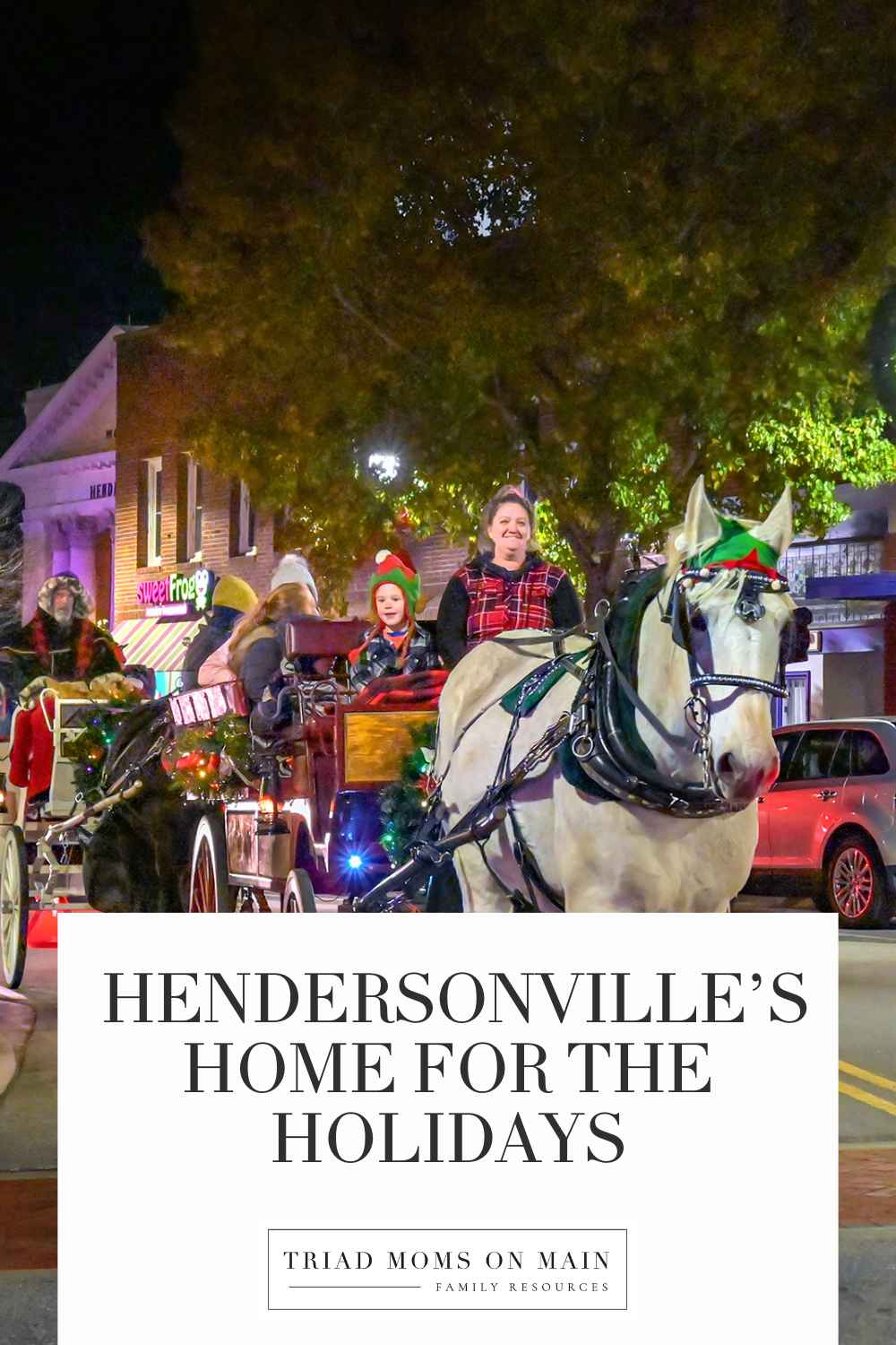 Make Magical Memories During Hendersonville’s Home for the Holidays