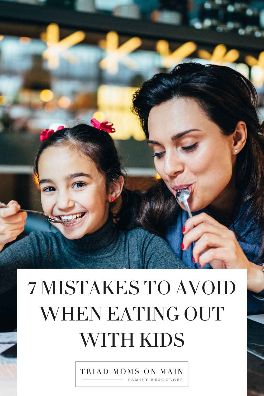 7 Mistakes to Avoid when eating out with kids