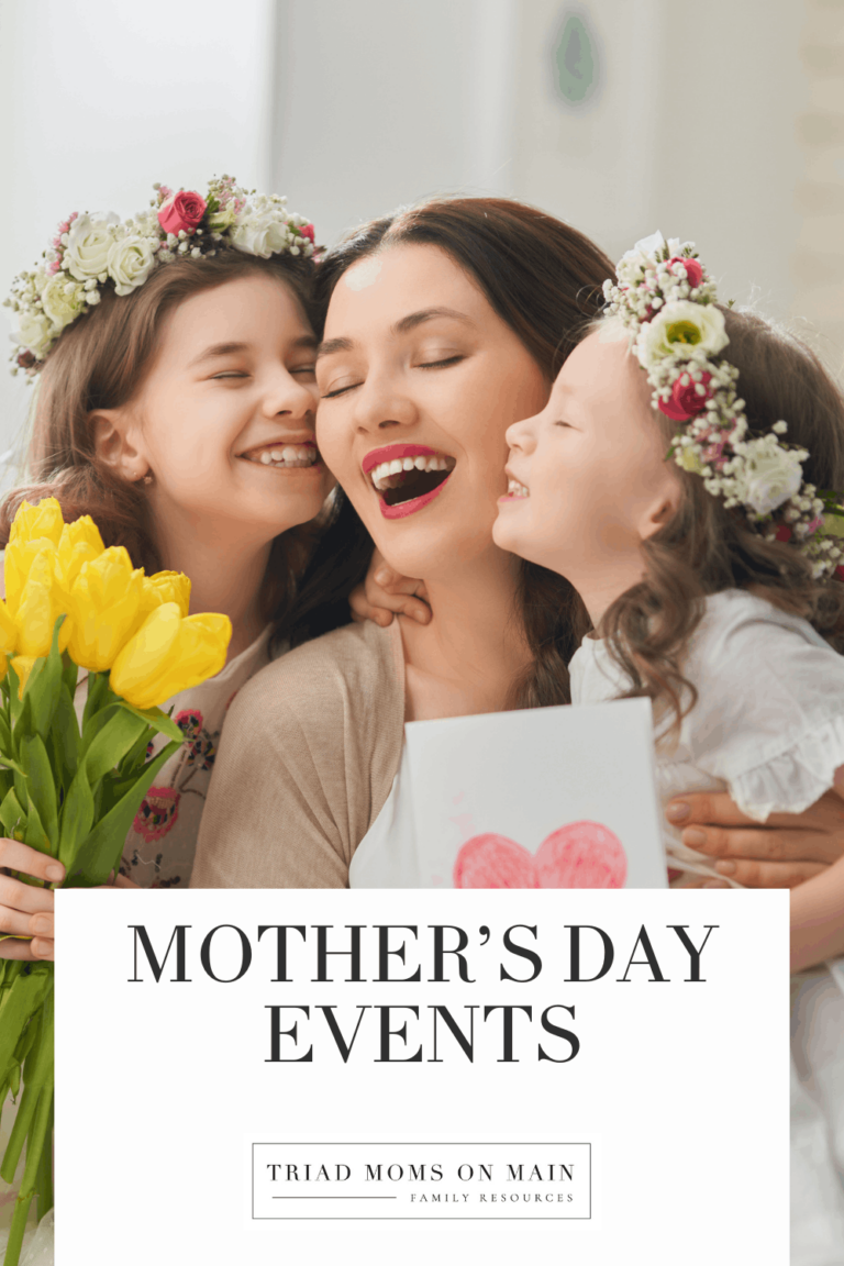 Mother’s Day Events in the Triad