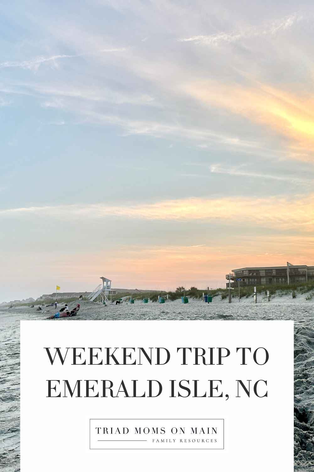 Weekend Trip to Emerald Isle, NC