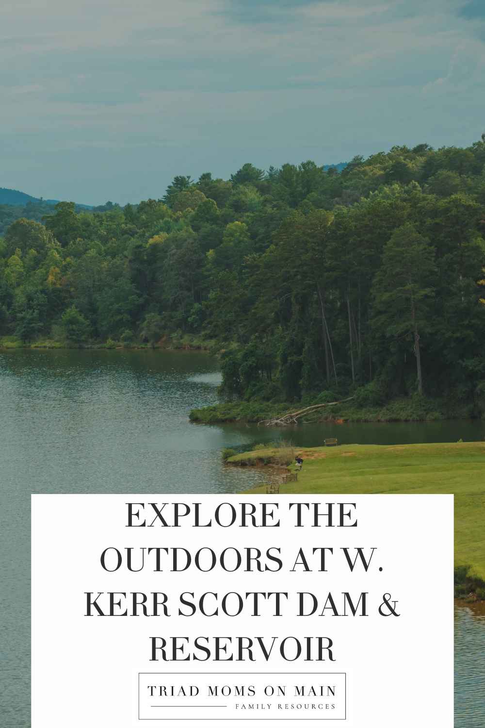 Explore the Outdoors at W. Kerr Scott Dam & Reservoir