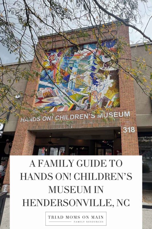 A Family Guide to Hands On! Children’s Museum in Hendersonville, NC