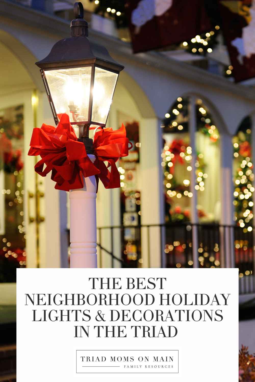 The Best Neighborhood Holiday Lights & Decorations in the Triad (2025 Guide)