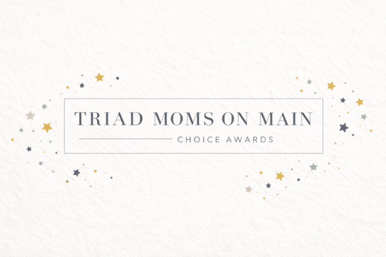 2026 Triad Moms on Main Choice Awards – Nominations Open January 28!